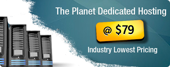The Planet Dedicated Hosting @ $ 79 only